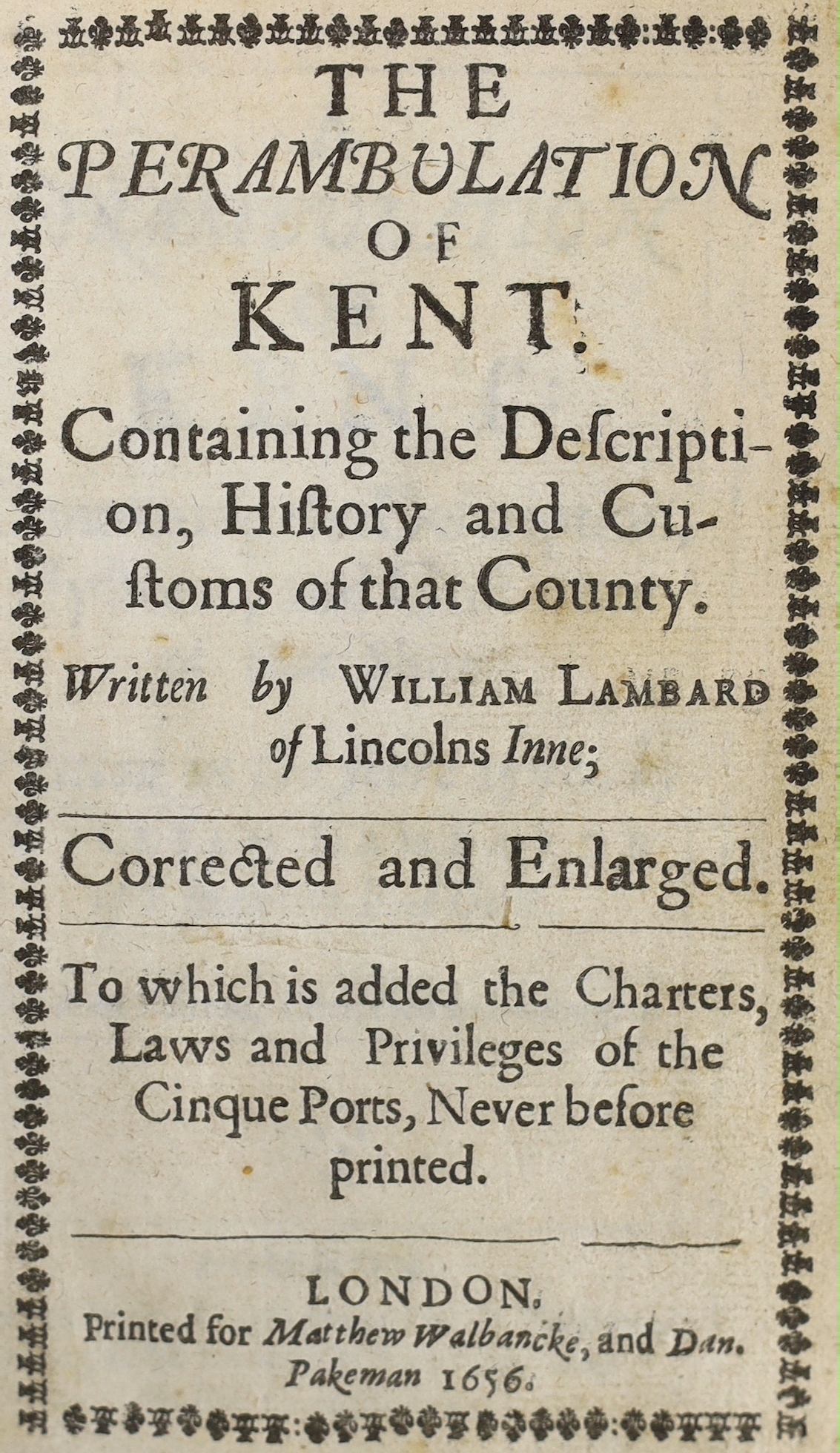 Lambarde, William - The Perambulation of Kent ... (5th edition), corrected and enlarged. To which is added the Charters, Laws and Privileges of the Cinque Ports ... old blind ruled calf, sometime rebacked with gilt ruled